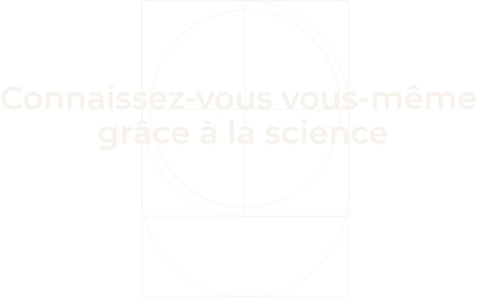 Connaissez-vous vous-même grâce à la science